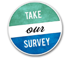 Take our New Survey! Take our New Survey!